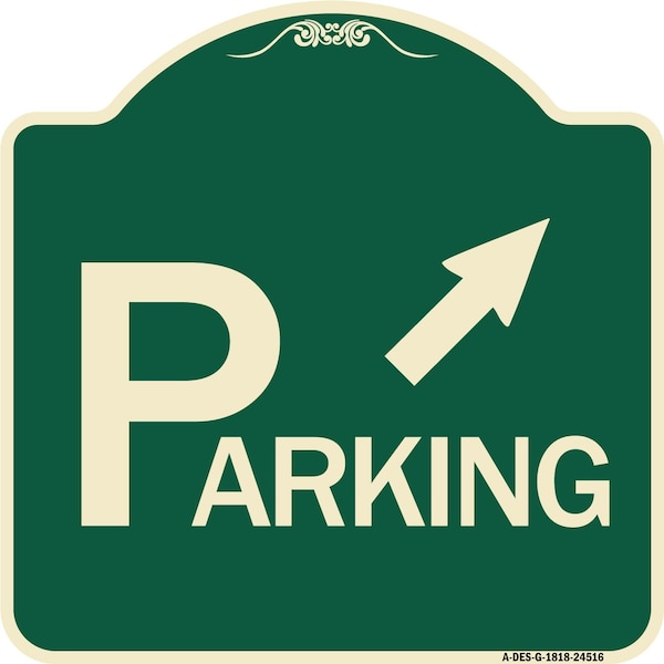 Signmission Parking W/ Arrow Pointing to Top Right Heavy-Gauge Aluminum Sign, 18" x 18", G-1818-24516 A-DES-G-1818-24516 - main